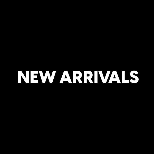 New Arrivals